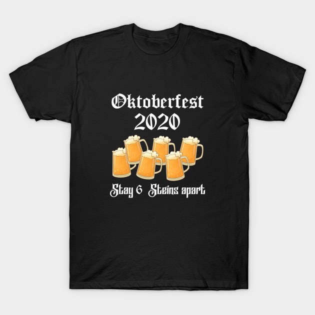 Oktoberfest 2020 T-Shirt by BethTheKilljoy